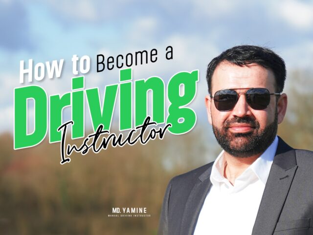 How to Become a Driving Instructor: Guide to Starting a Rewarding Career