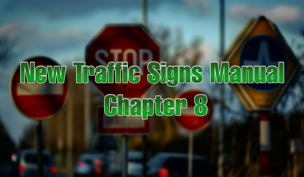 Traffic Signs Manual Chapter 8